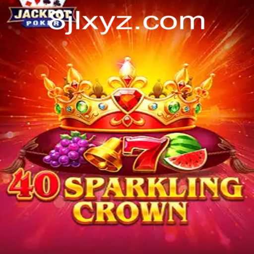 The Enchanting World of 40SparklingCrown: Unveiling the Thrills of This Captivating Game